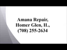 Amana Repair, Homer Glen, IL, (708) 255-2634