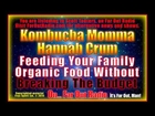 Hannah Crum: Feeding Your Family Organic Food Without Breaking the Budget! On FarOutRadio 8-5-13