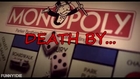 Death by Monopoly