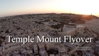 Temple Mount Flyover