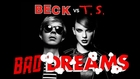 Taylor Swift x Beck - Bad Dreams