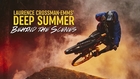 Behind The Scenes – Laurence CE’s 2015 Deep Summer Slideshow