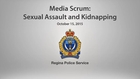 20151015 Supt Zaharuk Scrum on Kidnapping Sexual Assault