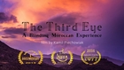 The Third Eye. A Blinding Moroccan Experience - A Timelapse Film