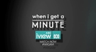 When I Get A Minute #WIGAM - starts Friday March 11, exclusive to ABC iview