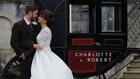 Charlotte & Robert: Wedding Day (Trailer)