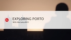 Exploring Porto with the Leica M-D
