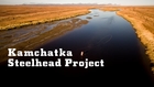 YETI Presents: Kamchatka Steelhead Project