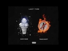 Gucci Mane - Last Time (feat. Travis Scott) [Official Audio]