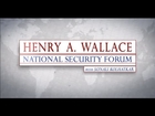 Henry A. Wallace National Security Forum • TRAILER • BRAVE NEW FILMS