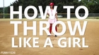 How to Throw Like a Girl