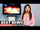 Best News Bloopers March 2015