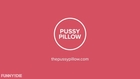 The Pussy Pillow