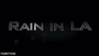 Rain in LA Trailer