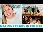 College Survival Guide: Making Friends & Meeting New People!