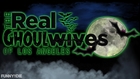 The Real Ghoulwives of Los Angeles