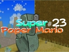 Let's Play Super Paper Mario #23 Stone Tablets of Crag