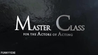 Master Class for the Actors of Acting Promo