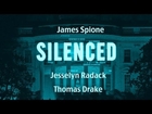 SILENCED - Whistleblower Documentary w. Thomas Andrew Drake, Jesselyn Raddack + James Spione