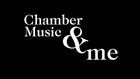 Chamber Music & Me [Trailer]