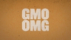 GMO OMG trailer