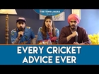 Every Cricket Advice Ever | The Timeliners