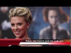 Man arrested over nude pics for Scarlett Johansson