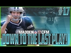 DOWN TO THE LAST PLAY! | Madden 17 CFM | Eagles vs Cowboys | Ep #17