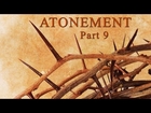 Atonement, Part 9 - From Legal to Experiential/All-Inclusive Salvation