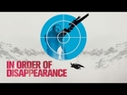 In Order Of Disappearance - Official Trailer