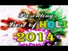 Best Of Bhojpuri Holi Video Songs 2014 [ Sexy & Hot Holi Videos ]