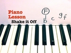 Shake it Off ★ Piano Lesson ★ EASY TUTORIAL ★ Taylor Swift