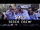 Six13 - Seder Crew (2017 Passover Jam)