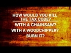 How Would You Kill the Tax Code?