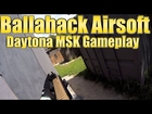 Airsoft Gameplay Ballahack Airsoft Daytona MSK