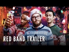 The Night Before - Official Red Band Trailer #2 - 