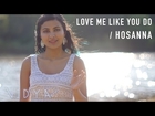 Ellie Goulding - Love Me Like You Do | Hosanna (Vidya Mashup Cover)