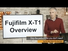 Fujifilm X-T1 Overview: How to Use Most Fuji X-Mount Cameras