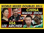 Jeanette Lee / Archer (USA) - Zhou / Wang (CHN) ● Day 1 ● World Mixed Doubles 2011