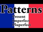French part 1 of 3 patterns of verb tenses