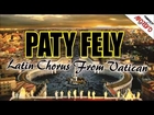 Paty Fely - Latin Chorus from Vatican - Nigerian  Audio Gospel Worship