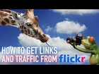 Flickr #TrafficHack: How to Get Traffic and Links from Flickr