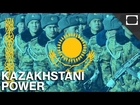 How Powerful Is Kazakhstan?