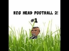 Big Head Football 2 #1