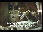Mystery Of The Wax Museum Trailer 1933