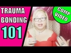 Trauma Bonding Compilation Video: Discover, Understand & Overcome Toxic Relationship Trauma Bonds