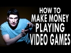 How to Make Money Playing Video Games - EPIC HOW TO