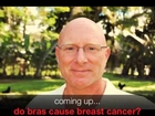 Do Bras Cause Breast Cancer?