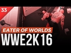 ⁞ WWE 2K16 ⁞ Part 33 