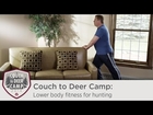 Couch to Deer Camp: Lower body fitness for hunting